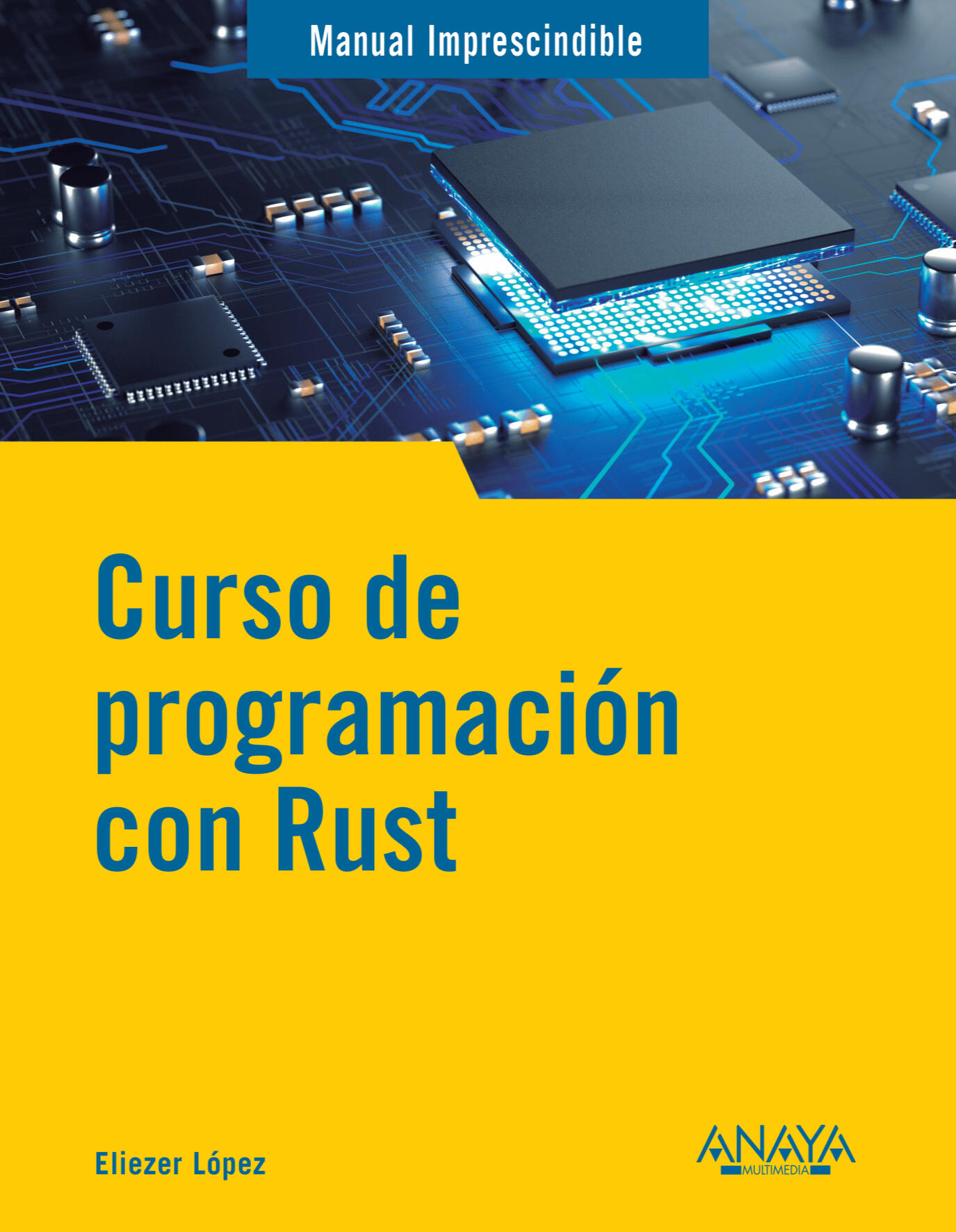 Portada del libro "Curso de programación con Rust ", escrito por Eliezer López y publicado por ANAYA